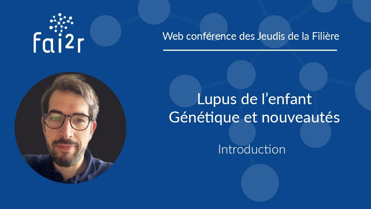 Lupus de l'enfant : Introduction des situations de lupus monogéniques (Partie 1/4)