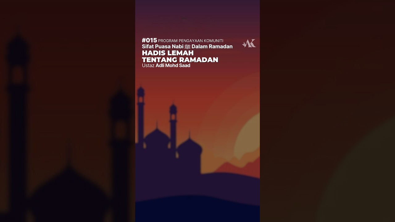 【VERTICAL】#15 - Sifat Puasa Nabi ﷺ Dalam Ramadan | Ustaz Adli Mohd Saad