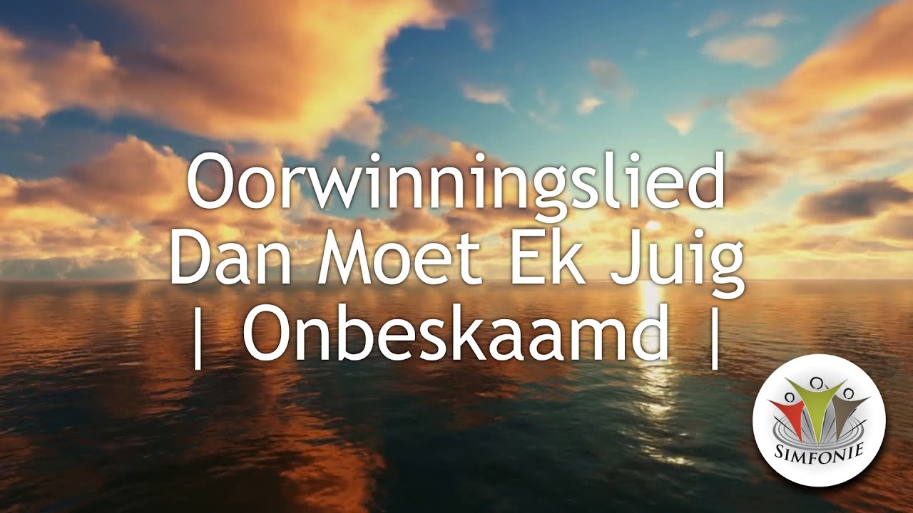 Oorwinningslied / Dan Moet Ek Juig | Onbeskaamd