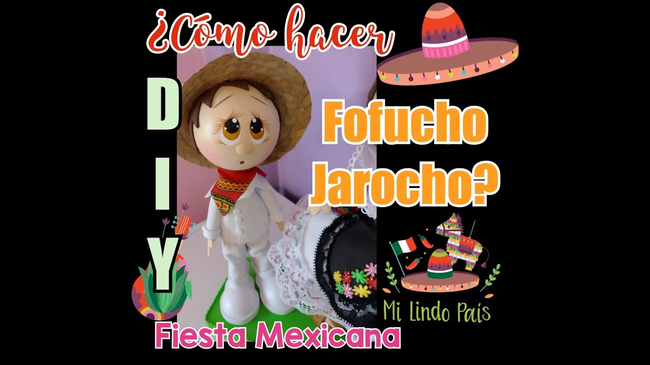DIY 👒 🇲🇽¿Cómo hacer fofucho jarocho fiestas patrias? decoración recuerdo en foami🎉🇲🇽
