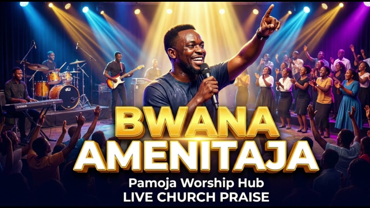 Bwana Amenitaja - Pamoja Worship Hub | Live Church Praise 2026