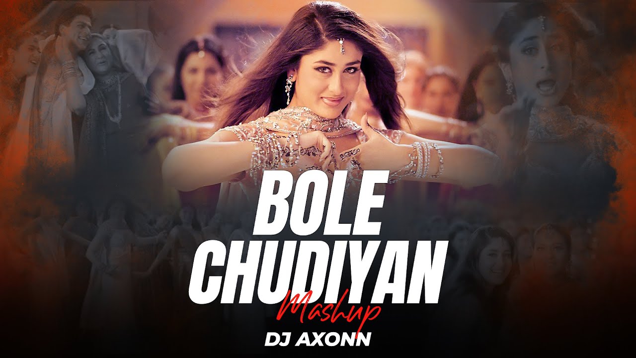 Bole Chudiyan  - DJ Axonn Mashup | Wedding Song | BollyAfro | Bollytech