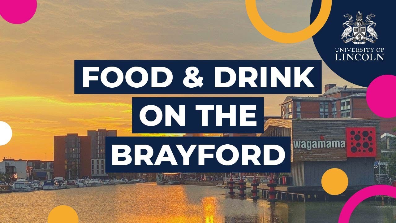 Moving To Lincoln: Food & Drink On The Brayford | University Of Lincoln