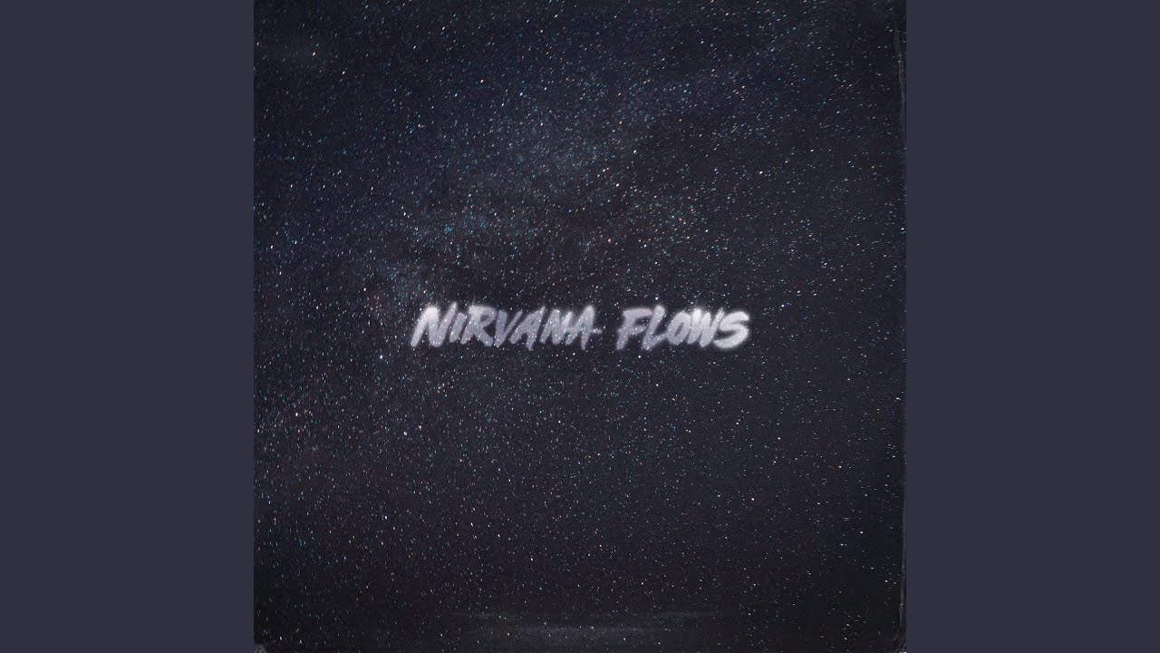 Nirvana Flows