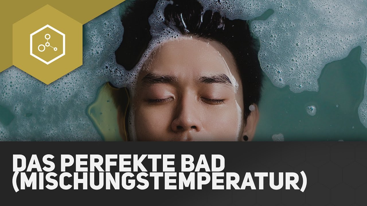 Das perfekte Bad - Richmann'sche Mischungstemperatur