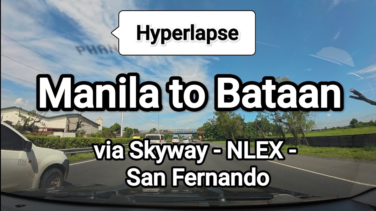 (Hyperlapse) Skyway to Bagac Bataan via NLEX - San Fernando - Balanga