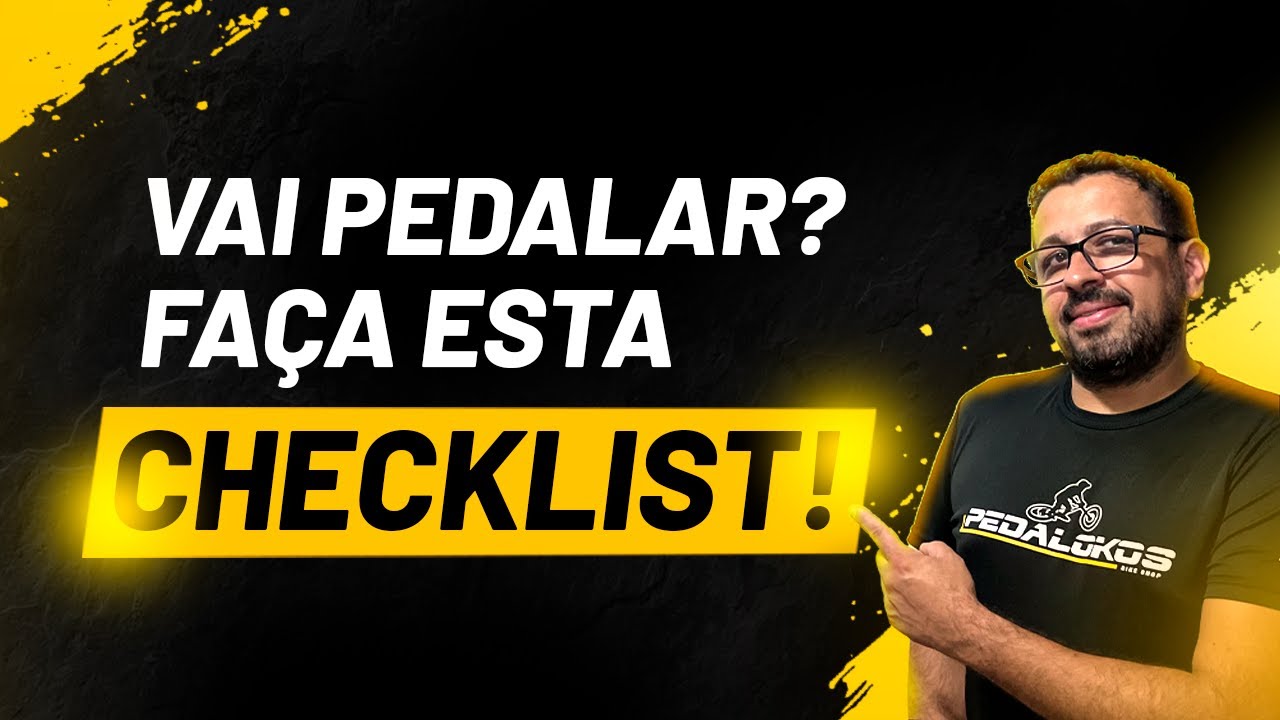 VAI PEDALAR? FAÇA ESSE CHECKLIST | PEDALOKOS