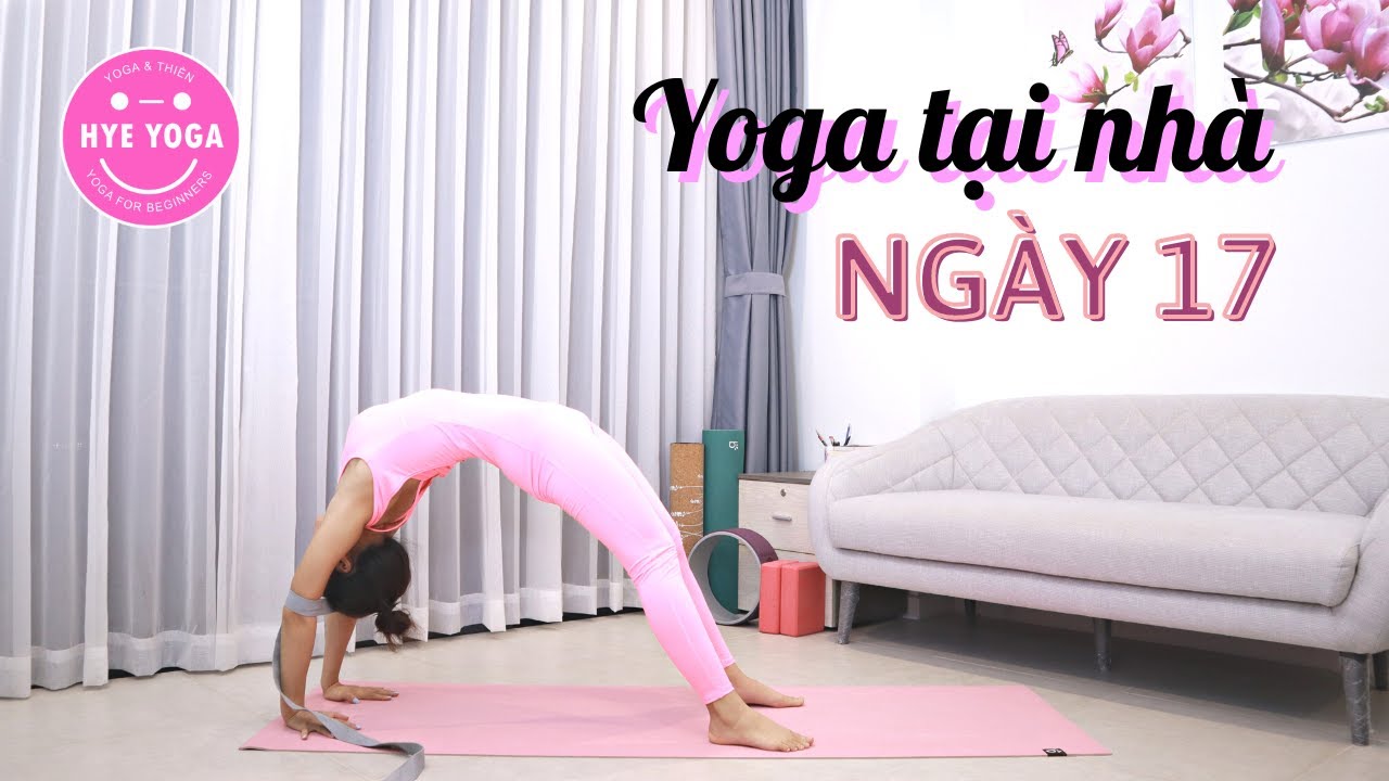 Yoga Tại Nh&agrave; | Ng&agrave;y 17 | Hye Yoga
