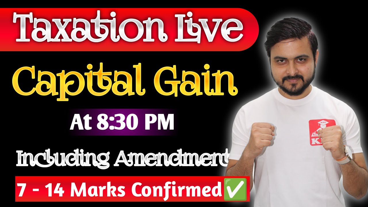 Super 5 Live🔥- Taxation - Capital Gain 5 Most Expected Questions - CMA Inter June 2025