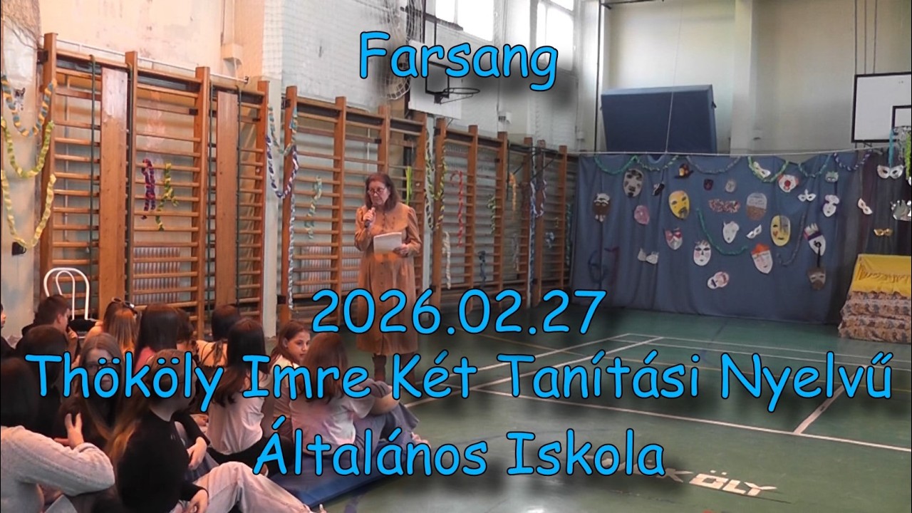 Farsang - 2026.02.27 - Th&ouml;k&ouml;ly Imre K&eacute;t Tan&iacute;t&aacute;si Nyelvű &Aacute;ltal&aacute;nos Iskola
