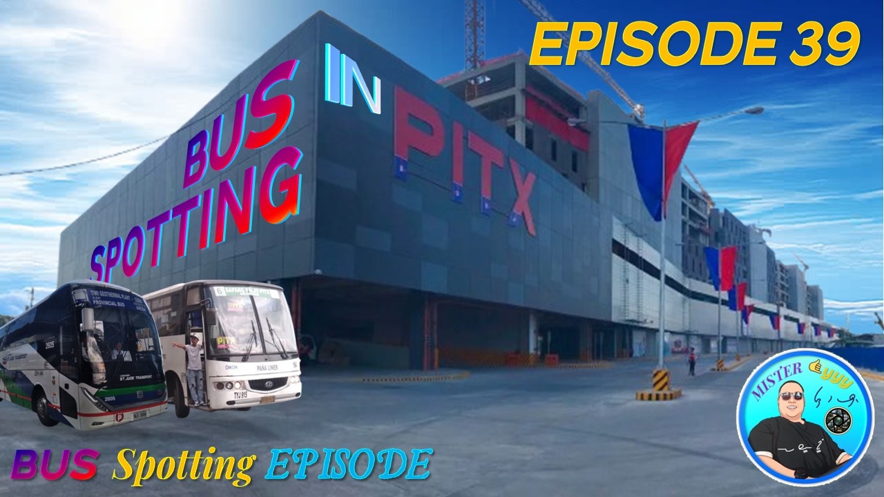 Bus Spotting sa PITX! (Spot#1) (Mister Eyyy - Episode 39)