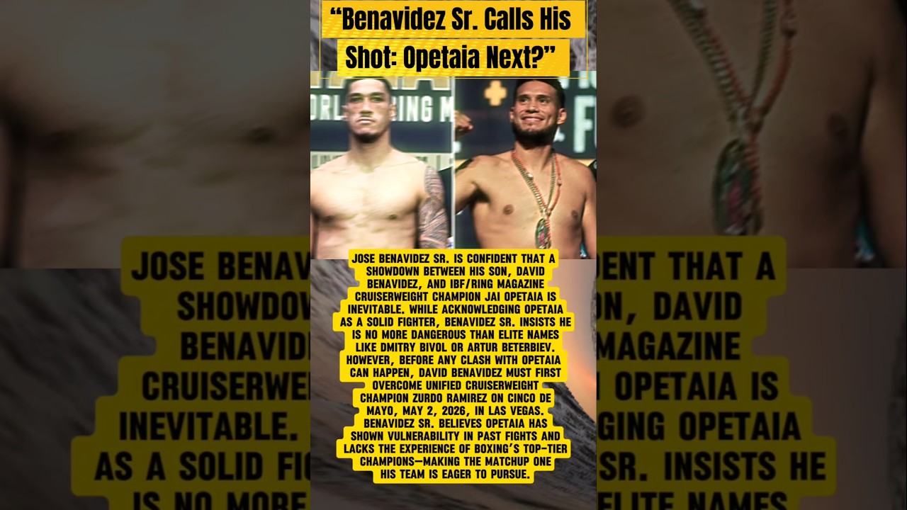 💥🥊Jose Benavidez Sr. is confident that a showdown between his son, David Benavidez vs Jai Opetaia