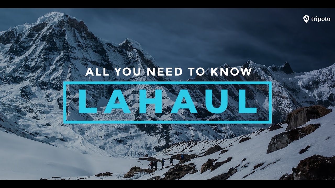 An All-Inclusive Lahaul Travel Guide: How To Reach, Budget, Sightseeing, Hotels | Tripoto