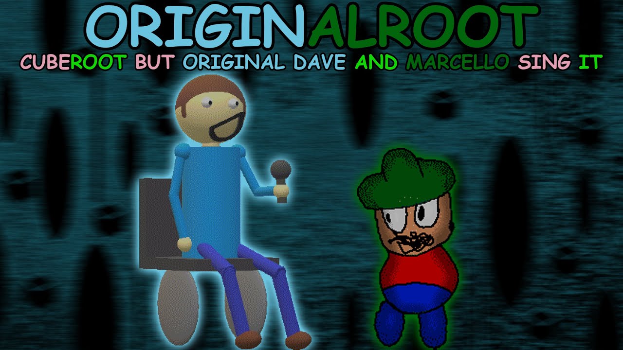ORIGINALROOT | Cuberoot but Original Dave and Marcello Sing it