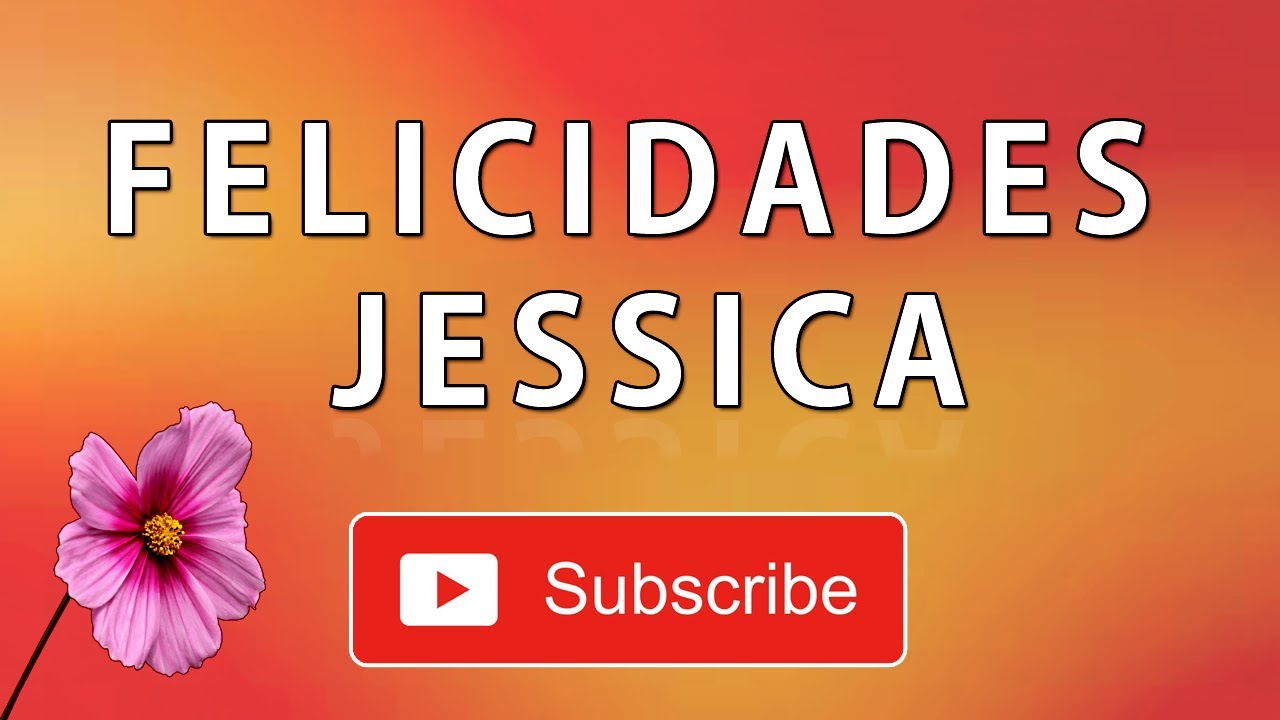 FELICIDADES JESSICA / FELIZ CUMPLEAÑOS / LA CANCION 2020-2021
