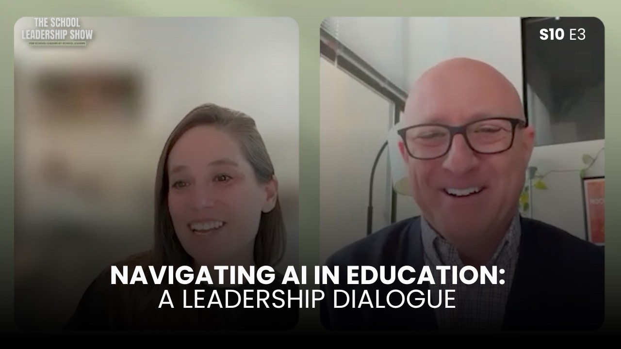 Navigating AI in Education: A Leadership Dialogue with Amanda Bickerstaff