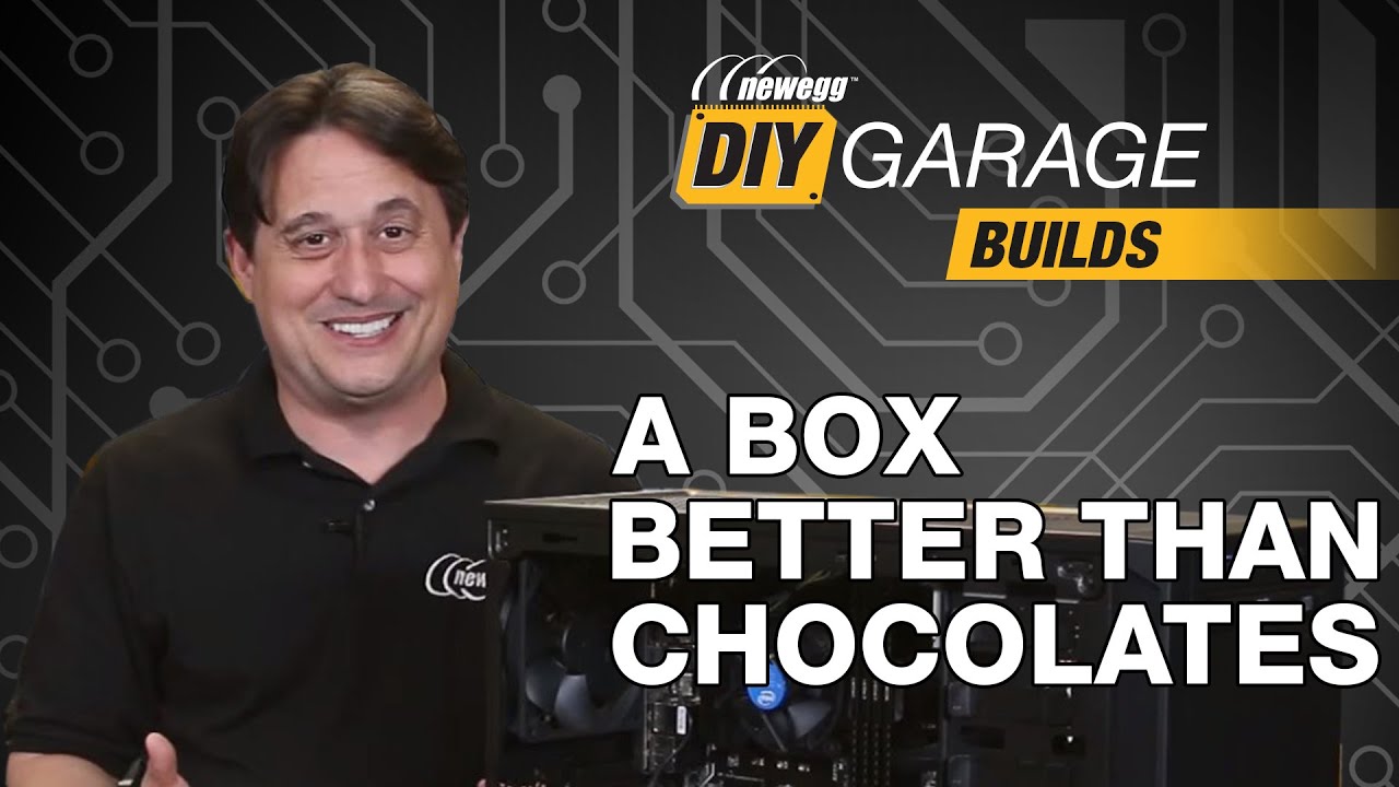 Newegg DIY Garage: A Box Better Than Chocolates