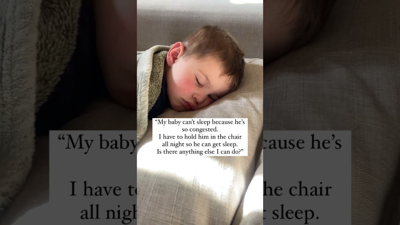 What to do for nighttime cough & congestion in babies young children (see description)