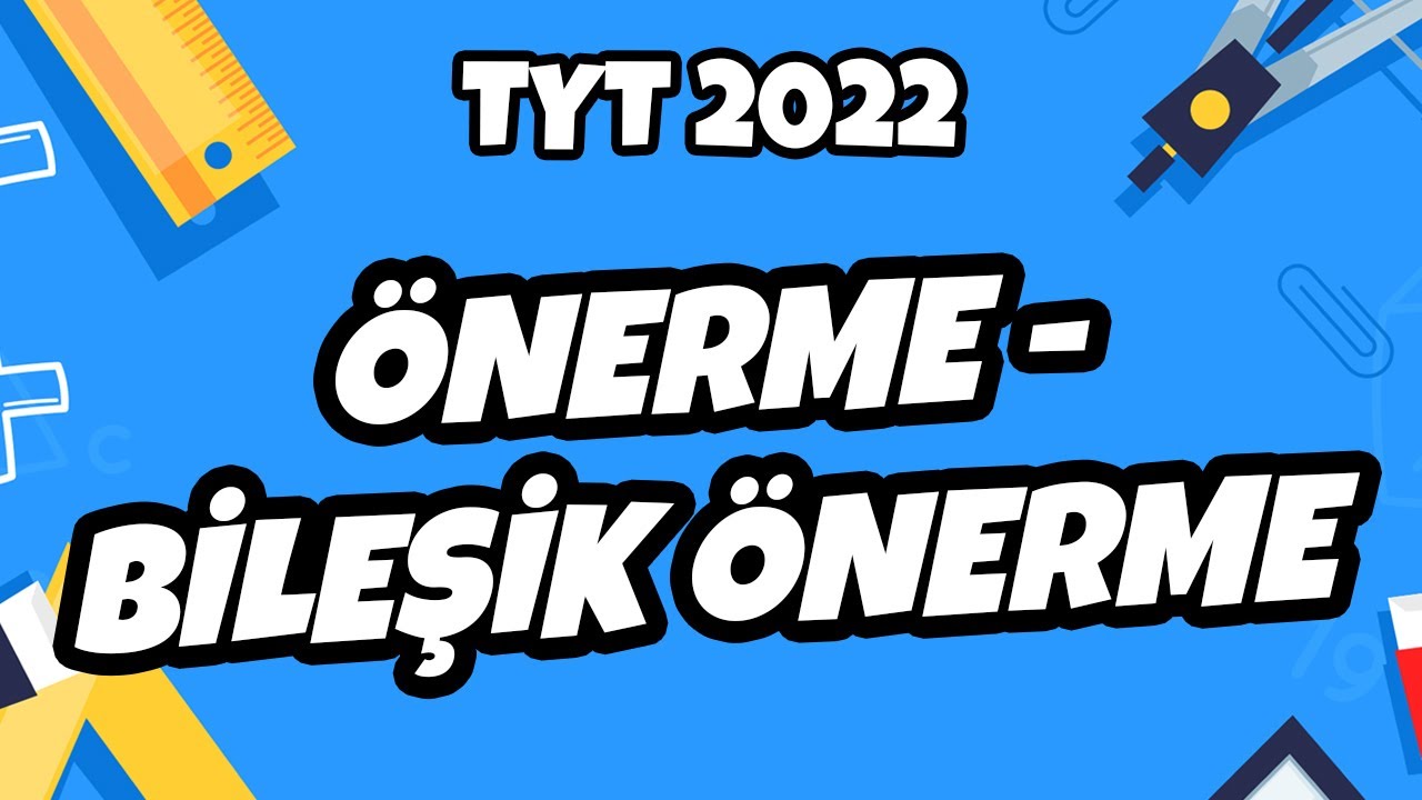 TYT Matematik - Önerme - Bileşik Önerme | TYT Matematik 2022 #hedefekoş