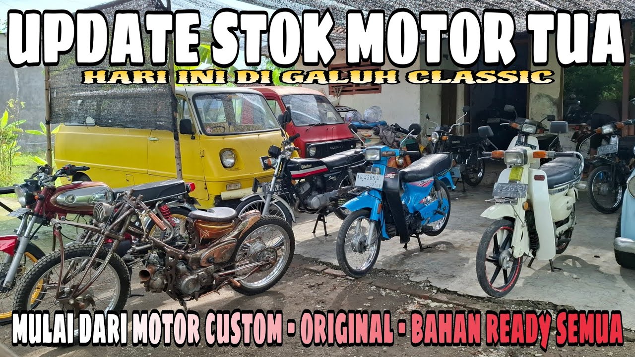 UPDATE STOK MOTOR TUA HARI INI‼️DARI MOTOR KONDISI BAHAN - ORIGINAL LANGKA - CUSTOM READY SEMUA‼️
