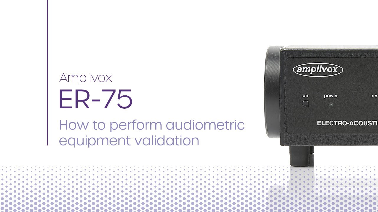 ER-75 | How to perform audiometric equipment validation