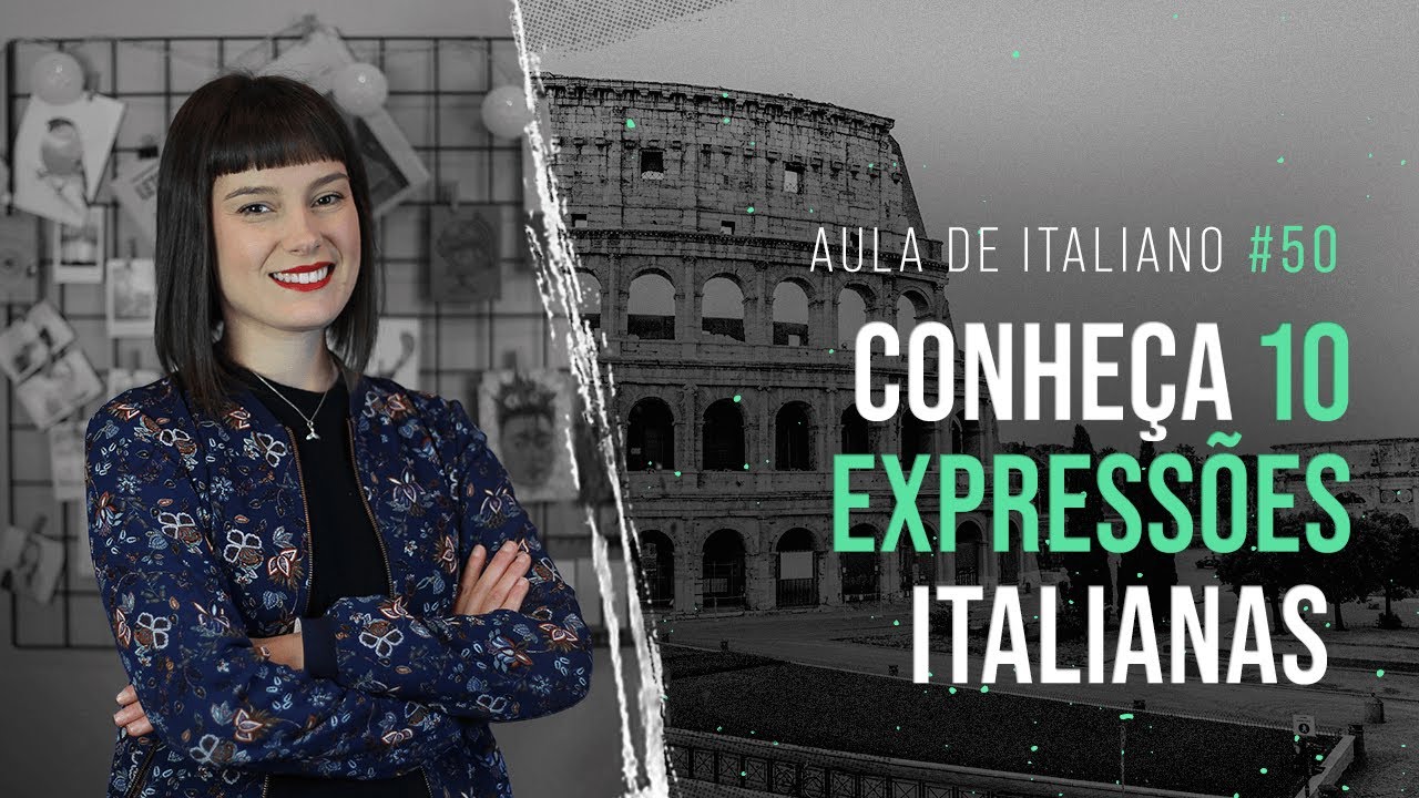 Aula de Italiano #50: 10 expressões italianas usadas no dia a dia