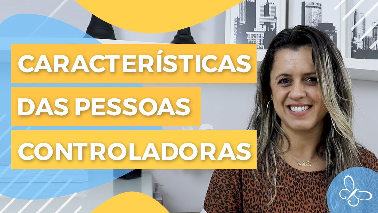 Características das pessoas controladoras • Casule Saúde e Bem-estar