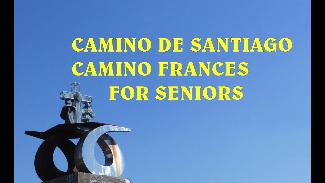 Camino Frances for Seniors