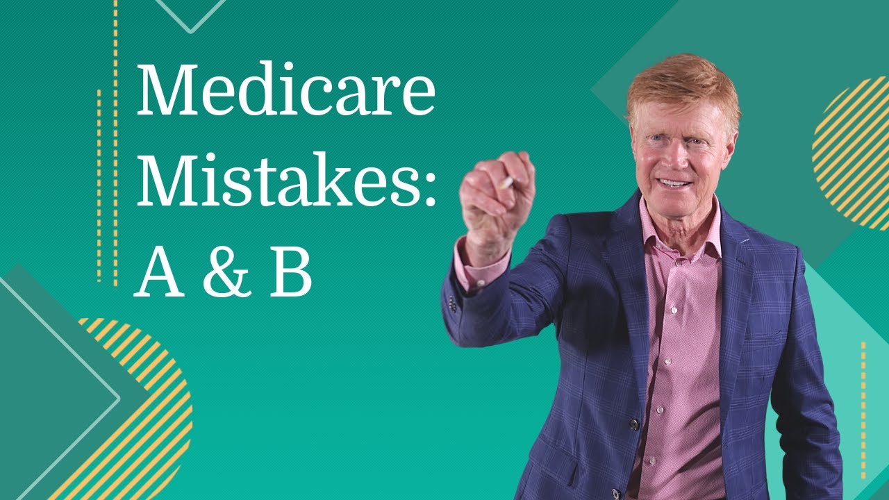 Medicare Mistakes to Avoid: Thinking A and B is Enough