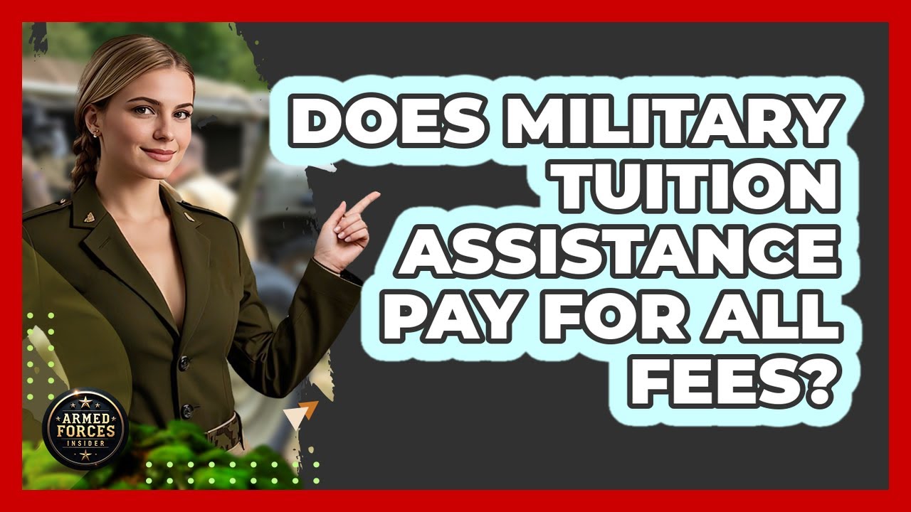 Does Military Tuition Assistance Pay For All Fees?