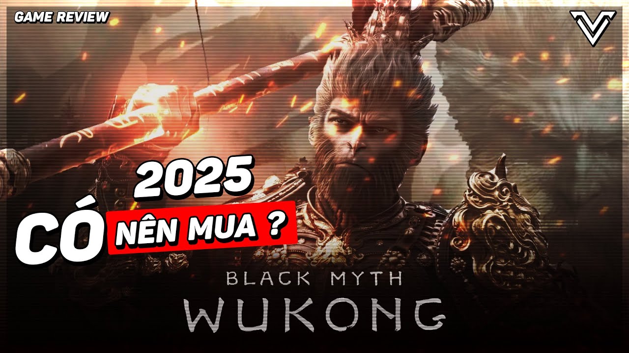 ĐẸP, KHÓ, ĐỈNH NHƯNG 2025 LIỆU CÓ NÊN MUA? - BLACK MYTH: WUKONG