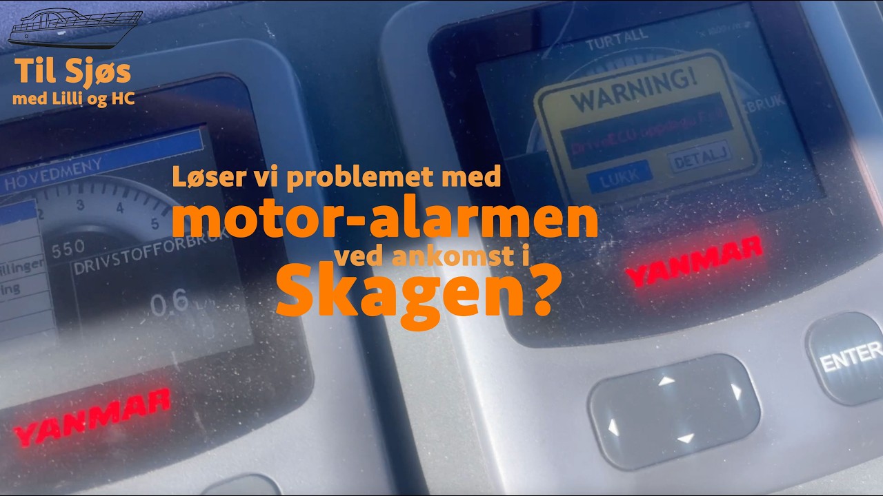 🔧 Motoralarm ved ankomst Skagen! Klarer vi å fikse det? 💥 | Til Sjøs med Lilli & HC ☀️, ep 40
