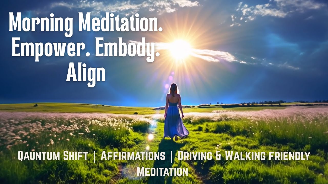 Morning Guided Meditation | Quantum Alignment to Embody Your Highest Self & Start Your Day Aligned
