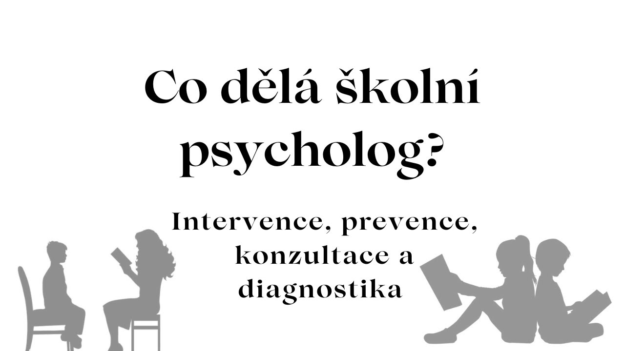 Základní informace o školní psychologii: Co dělá školní psycholog?