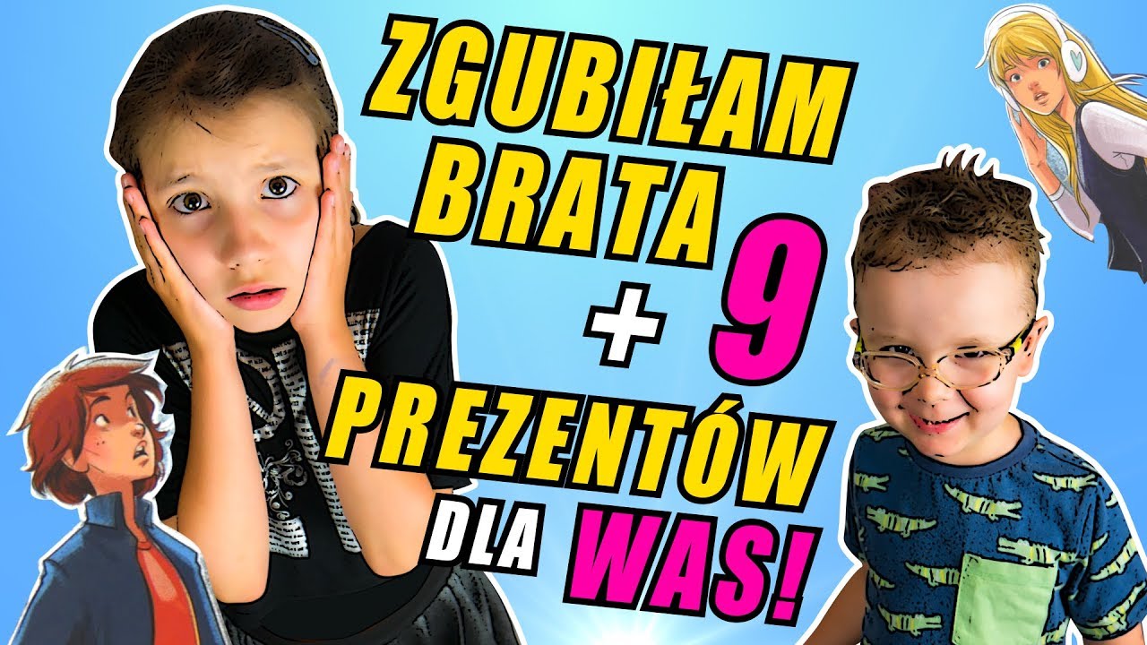 ZGUBIŁAM BRATA!!! + 9 PREZENTÓW DLA WAS # 107 SARA i 