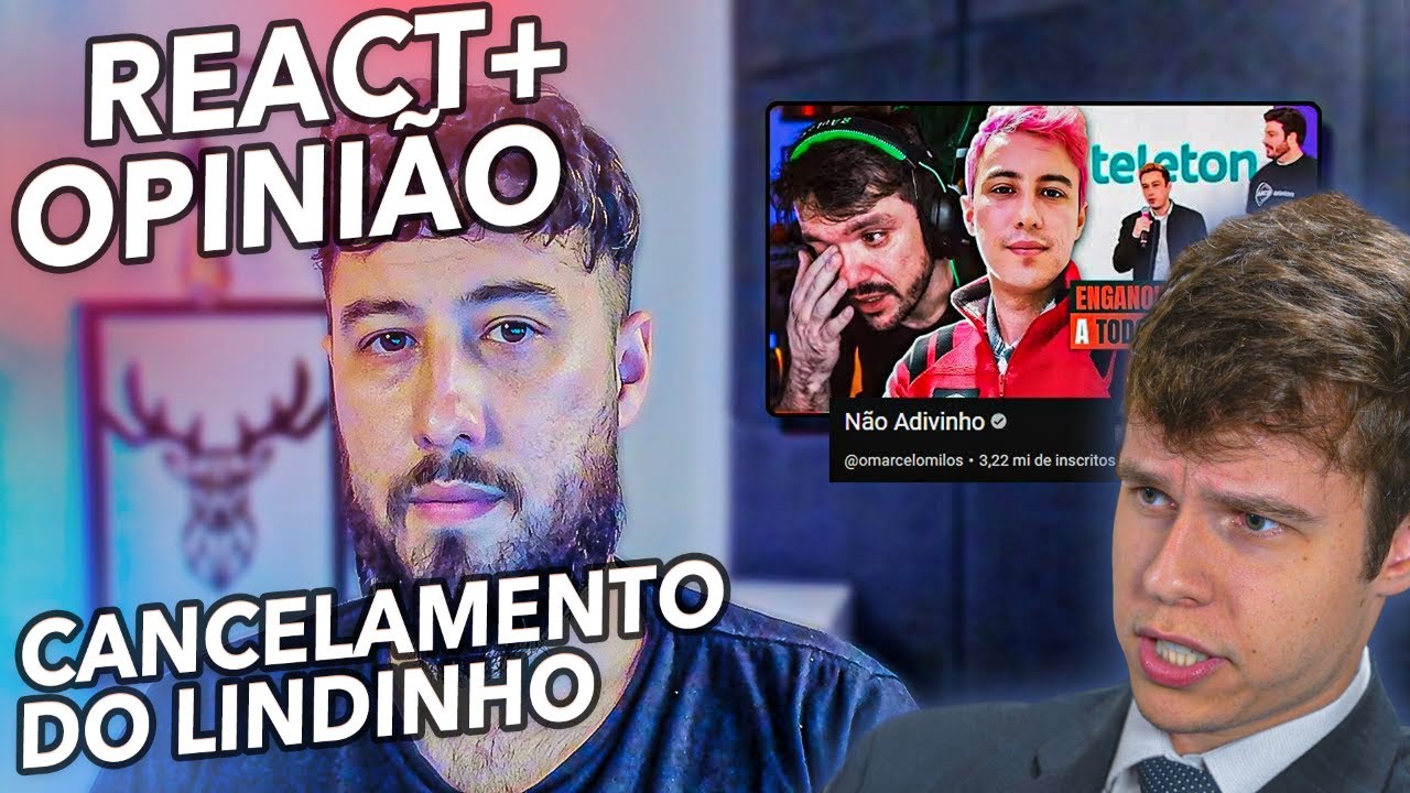 React + Opinião: Cancelamento do Lindinho