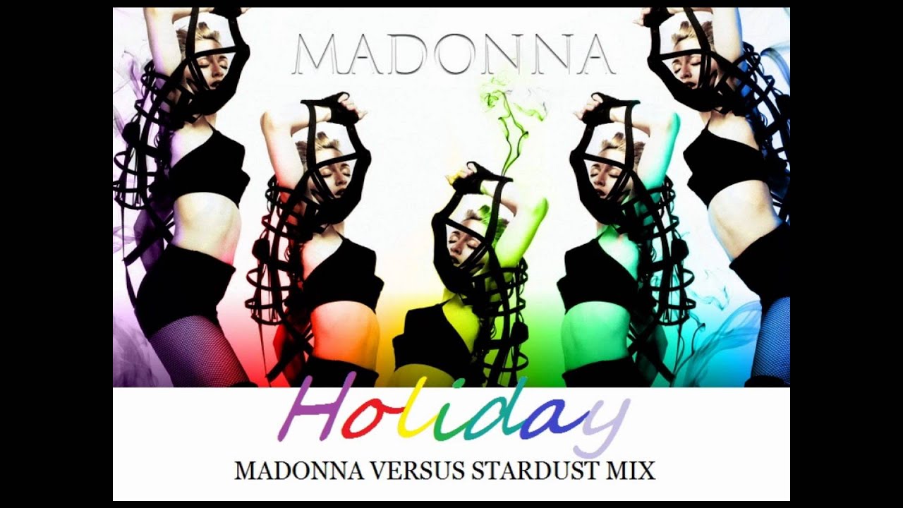 Madonna - Holiday (Madonna Vs. Stardust Club Mix)