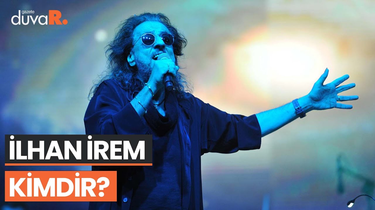 İlhan İrem kimdir?