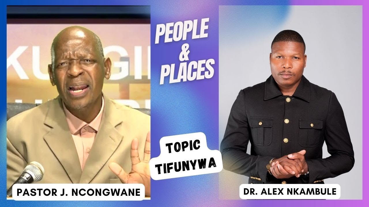 People & Places || Dr. Alex Nkambule  & Pastor J. Ncongwane • 24/11/24