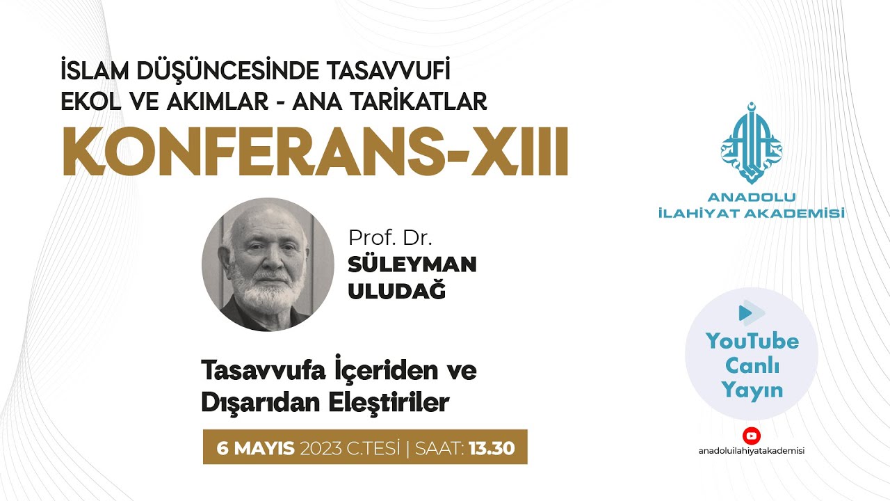 Prof. Dr. Süleyman ULUDAĞ | Tasavvufa İçeriden ve Dışarıdan Eleştiriler