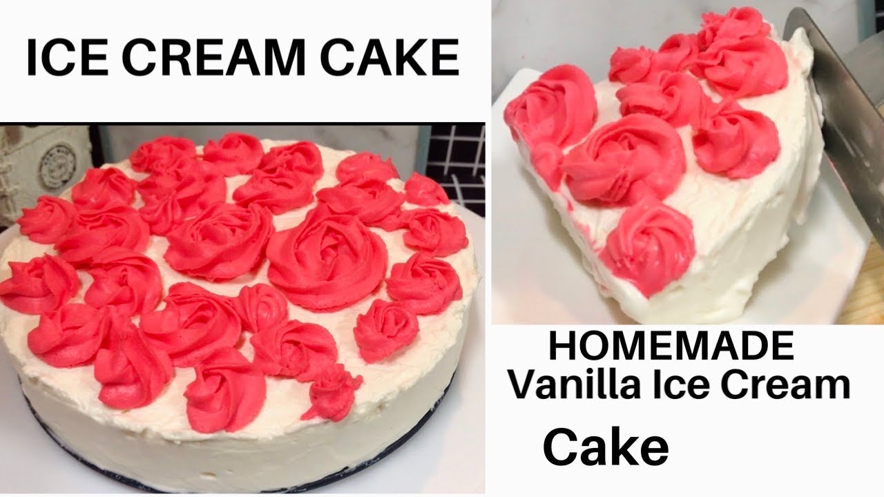 HOMEMADE ICE CREAM CAKE VANILLA Easy and Delicious