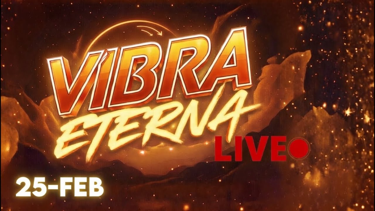 PROGRAMA VIBRA ETERNA LIVE | 25 FEB