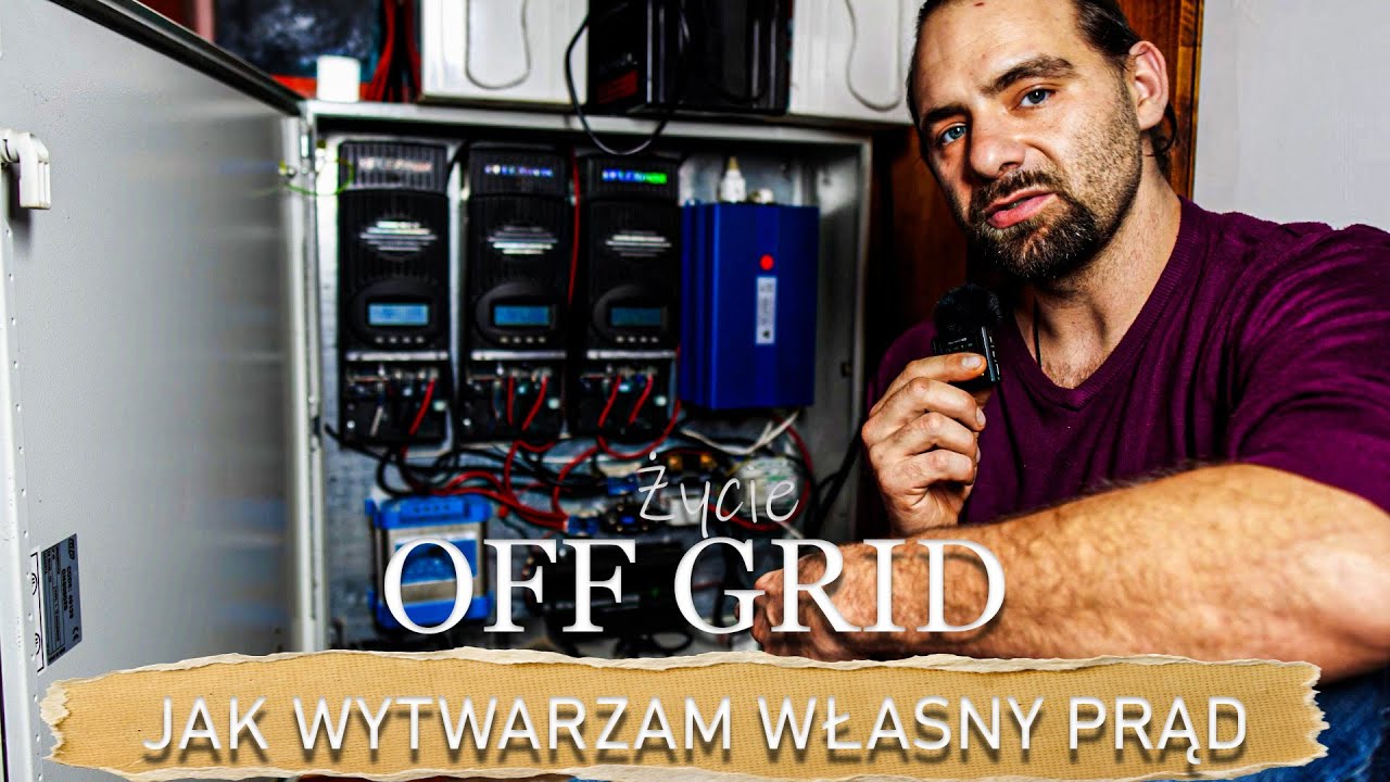 Jak wytwarzam prąd w OFF GRID-  To nie jest idealna instalacja z katalogu