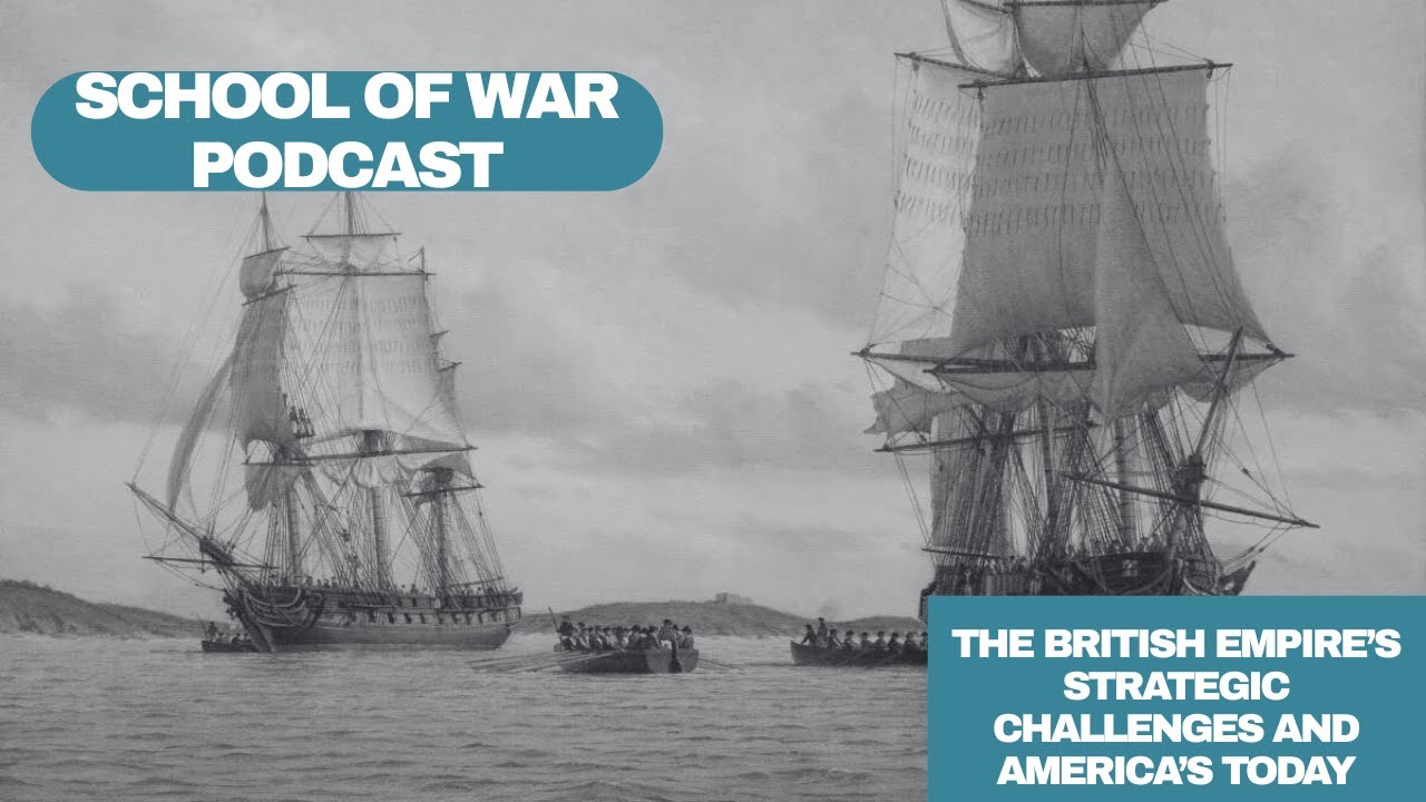 Ep 252: Andrew Lambert on the British Empire’s Strategic Challenges and America’s Today