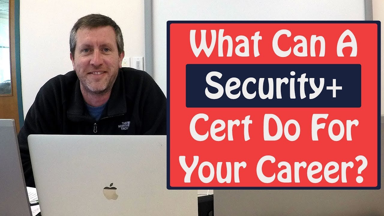 What Can A Security Plus Certification Do For Your Career?