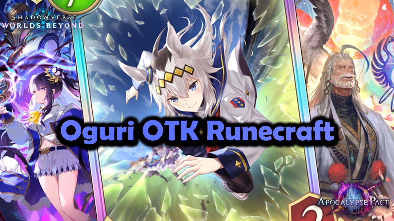 Shadowverse World's Beyond - Oguri OTK Runecraft | Apocalypse Pact #shadowverseworldsbeyond