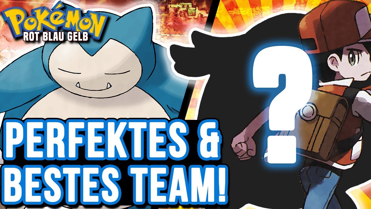 Das PERFEKTE und BESTE TEAM f&uuml;r Pok&eacute;mon Rot Blau und Gelb!