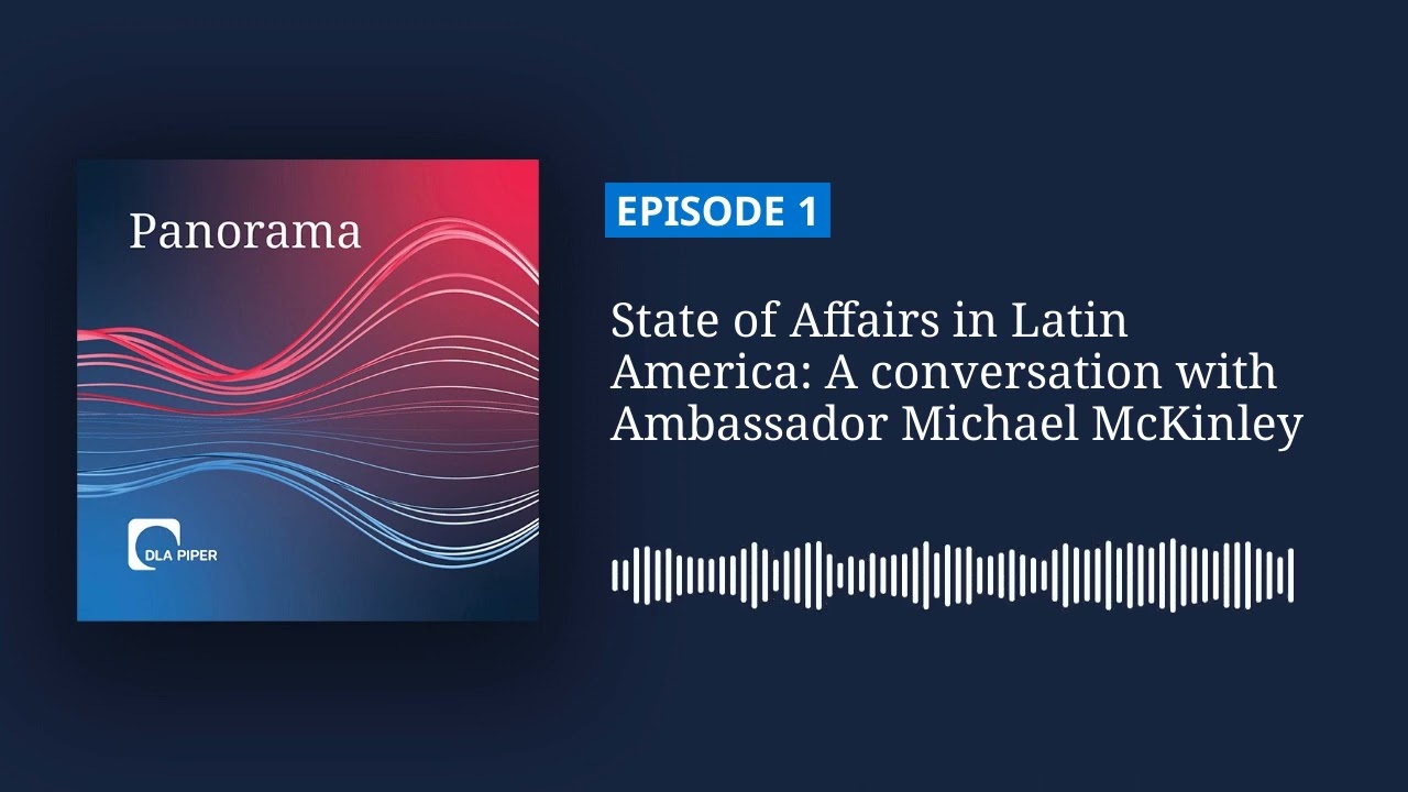State of Affairs in Latin America: A conversation with Ambassador Michael McKinley