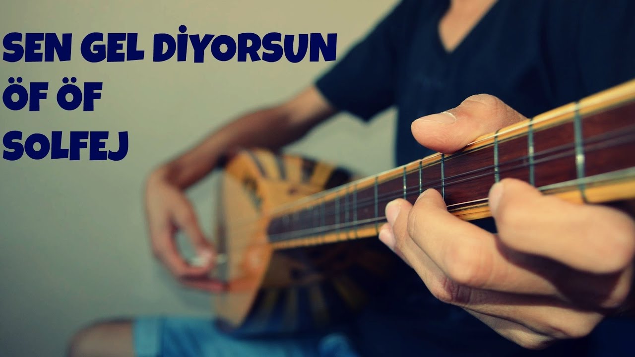 Sen Gel Diyorsun Öf Öf - Solfej / Aramıza Girmiş Dağlar Denizler - Bağlama Solfej