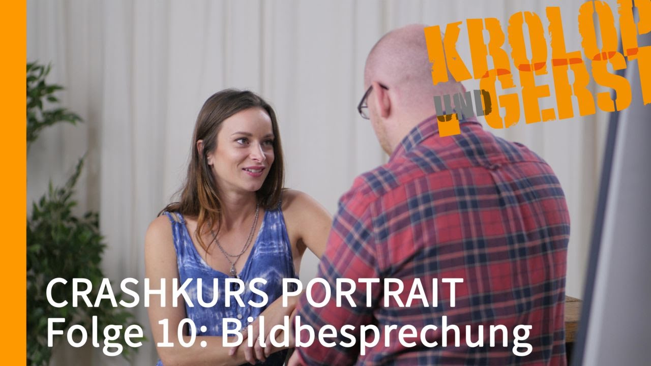 Bildbesprechung - FOLGE 10(1) - CRASHKURS PORTRAIT - Krolop&Gerst